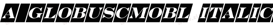 a_GlobusCmObl Italic字体转换